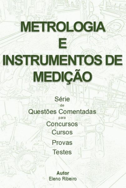 Volume 1 - Metrologia E Instrumentos De Medição (eBook, ePUB)