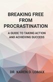 Breaking Free From Procrastination