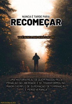 Cover Nunca É Tarde Para Recomeçar (eBook, ePUB)