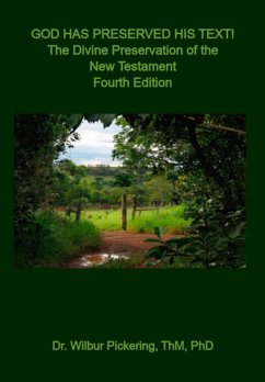 God Has Preserved His Text! (eBook, PDF) - Wilbur Pickering