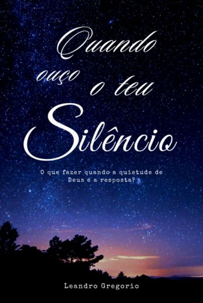 Quando Ouço Teu Silêncio (eBook, ePUB) Quando Ouço Teu Silêncio (eBook, ePUB)