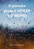 O Primeiro Passo É Vencer A Si Mesmo (eBook, ePUB)