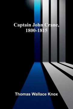 Captain John Crane, 1800-1815 - Wallace Knox, Thomas