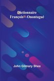 Dictionnaire François-Onontagué Dictionnaire François-Onontagué