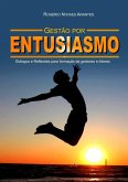 Gestão Por Entusiasmo (eBook, ePUB) Gestão Por Entusiasmo (eBook, ePUB)