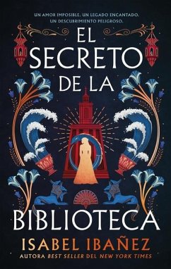 El Secreto de la Biblioteca - Ibanez, Isabel