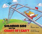 Solomon Sire and the Chant of I Can't Solomon Sire and the Chant of I Can't