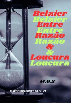 Cover Belzier,entre A Razão & Loucura (eBook, ePUB)