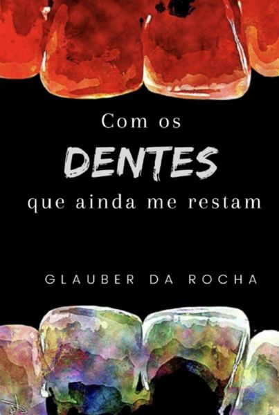 Com Os Dentes Que Ainda Me Restam (eBook, PDF) Com Os Dentes Que Ainda Me Restam (eBook, PDF)