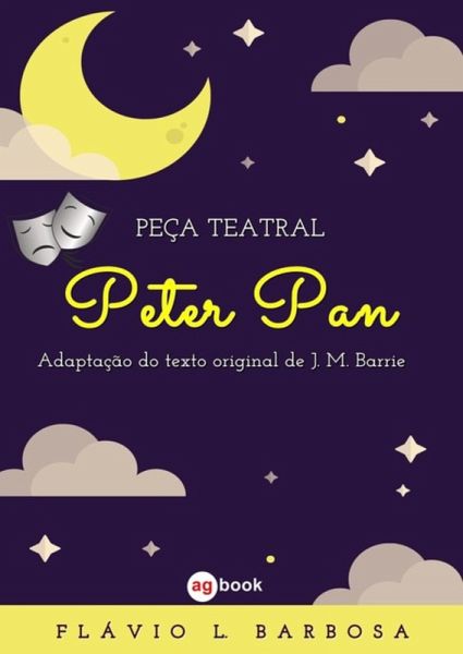 Peça Teatral - Peter Pan (eBook, ePUB) Peça Teatral - Peter Pan (eBook, ePUB)