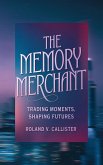 The Memory Merchant (eBook, ePUB) The Memory Merchant (eBook, ePUB)