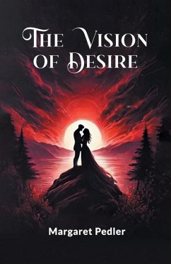 The Vision Of Desire - Pedler, Margaret