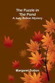 The Puzzle in the Pond; A Judy Bolton Mystery The Puzzle in the Pond; A Judy Bolton Mystery