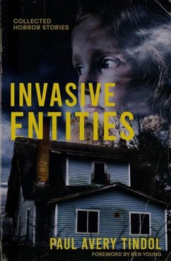 Invasive Entities - Tindol, Paul Avery