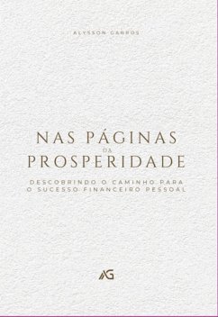 Nas Páginas Da Prosperidade (eBook, ePUB) - Da Garros, Alysson Silva