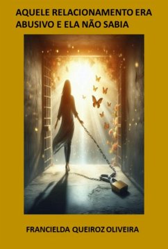 Cover Aquele Relacionamento Era Abusivo E Ela Não Sabia (eBook, PDF)