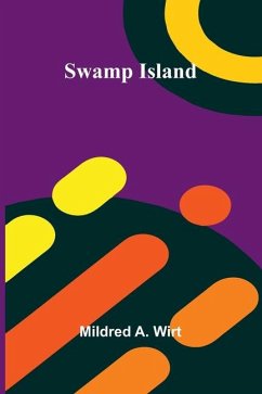 Swamp Island - A Wirt, Mildred