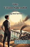 The Vision Splendid Book I Crag And Torrent The Vision Splendid Book I Crag And Torrent