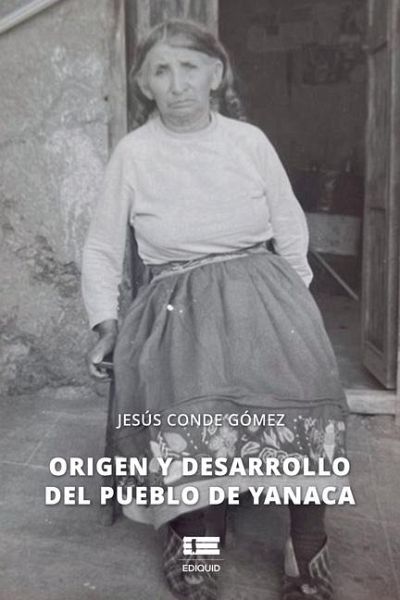 Origen y desarrollo del pueblo de Yanaca Origen y desarrollo del pueblo de Yanaca