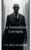 La Normalidad Corrupta