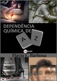 Dependência Química De A-z (eBook, ePUB) Dependência Química De A-z (eBook, ePUB)