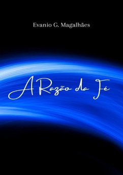 Cover A Razão Da Fé (eBook, ePUB)