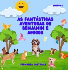 Cover As Fantásticas Aventuras De Benjamin E Amigos (eBook, PDF)