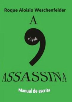 A Virgula Assassina (eBook, ePUB) - Weschenfelder, Roque Aloisio