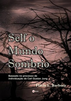 Self O Mundo Sombrio (eBook, ePUB) - Barbosa, Flávio L.