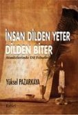 Insan Dilden Yeter Dilden Biter Insan Dilden Yeter Dilden Biter