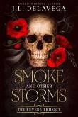 Smoke and Other Storms Smoke and Other Storms