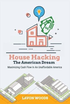 House Hacking The American Dream - Woods, Lavon