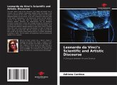 Leonardo da Vinci's Scientific and Artistic Discourse Leonardo da Vinci's Scientific and Artistic Discourse
