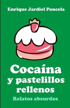 Cocaína y pastelillos rellenos - Jardiel Poncela, Enrique