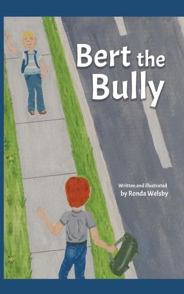 Bert the Bully Bert the Bully