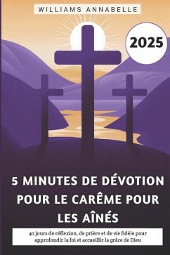 5 Minutes De Dévotion Pour Le Carême Pour Les Aînés 2025 - Annabelle, Williams