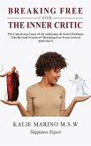 Breaking Free from the Inner Critic Breaking Free from the Inner Critic