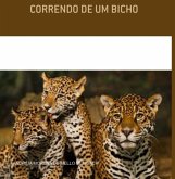 Correndo De Um Bicho (eBook, ePUB) Correndo De Um Bicho (eBook, ePUB)