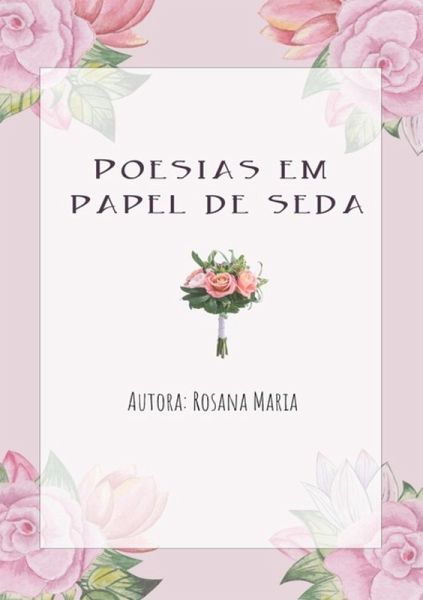 Poesias Em Papel De Seda (eBook, PDF) Poesias Em Papel De Seda (eBook, PDF)