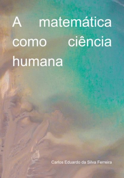 A Matemática Como Ciência Humana (eBook, PDF)