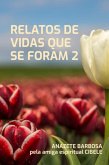 Relatos De Vidas Que Se Foram 2 (eBook, ePUB)