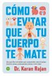 Como evitar que tu cuerpo te mate - Bild 1