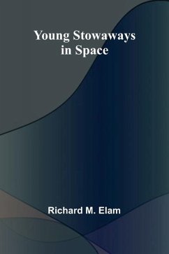 Young Stowaways in Space - M Elam, Richard