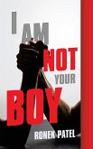 I Am Not Your Boy