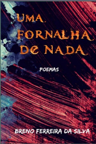 Uma Fornalha De Nada (eBook, PDF) Uma Fornalha De Nada (eBook, PDF)