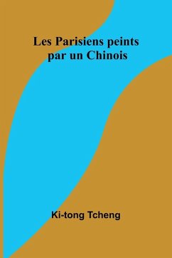Cover Les Parisiens peints par un Chinois