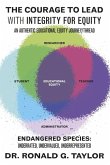 The Courage to Lead with Integrity for Equity The Courage to Lead with Integrity for Equity