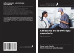 Adhesivos en odontología operatoria Adhesivos en odontología operatoria