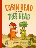 Cabin Head and Tree Head Cabin Head and Tree Head