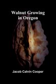 Walnut Growing in Oregon